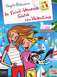 In Friuli-Venezia Giulia  con Valentina